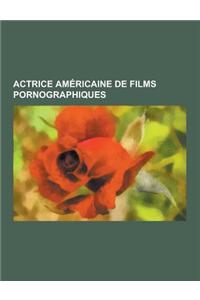 Actrice Americaine de Films Pornographiques