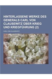 Hinterlassene Werke Des Generals Carl Von Clausewitz Uber Krieg Und Kriegfuhrung (2 )
