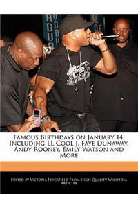 Famous Birthdays on January 14, Including LL Cool J, Faye Dunaway, Andy Rooney, Emily Watson and More