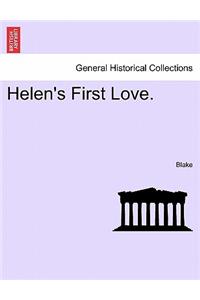 Helen's First Love.