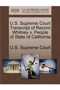 U.S. Supreme Court Transcript of Record Whitney V. People of State of California