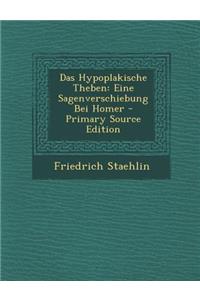 Das Hypoplakische Theben: Eine Sagenverschiebung Bei Homer