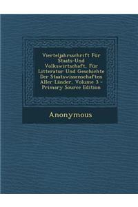 Vierteljahrsschrift Fur Staats-Und Volkswirtschaft, Fur Litteratur Und Geschichte Der Staatswissenschaften Aller Lander, Volume 3
