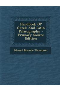 Handbook of Greek and Latin Palaeography