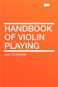 Handbook of Violin Playing
