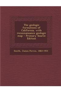 The Geologic Formations of California, with Reconnaissance Geologic Map