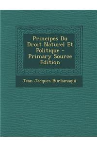 Principes Du Droit Naturel Et Politique