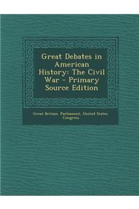 Great Debates in American History: The Civil War