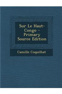 Sur Le Haut-Congo