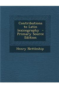 Contributions to Latin Lexicography