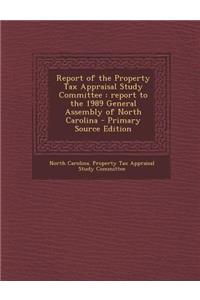 Report of the Property Tax Appraisal Study Committee: Report to the 1989 General Assembly of North Carolina