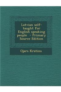 Latvian Self-Taught for English Speaking People