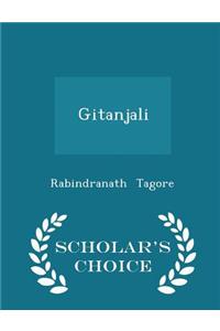 Gitanjali - Scholar's Choice Edition
