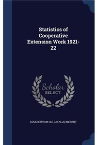 Statistics of Cooperative Extension Work 1921-22