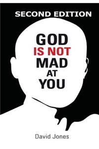 God Is Not Mad at You