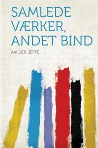 Samlede Vaerker, Andet Bind