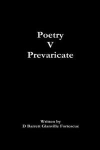 Poetry V Prevaricate