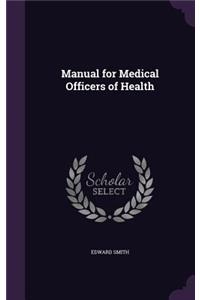 Manual for Medical Officers of Health