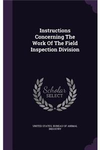 Instructions Concerning the Work of the Field Inspection Division