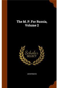 The M. P. for Russia, Volume 2
