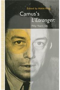 Camus’s L’Etranger: Fifty Years on