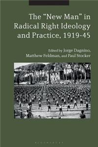 New Man in Radical Right Ideology and Practice, 1919-45