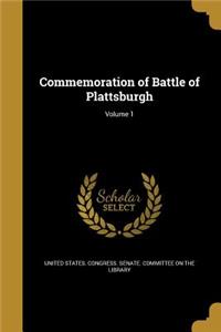 Commemoration of Battle of Plattsburgh; Volume 1