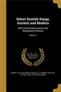 Select Scotish Songs, Ancient and Modern