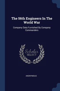 56th Engineers In The World War