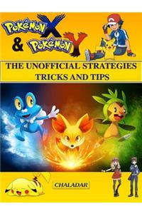 Pokemon X & Pokemon Y the Unofficial Strategies Tricks and Tips