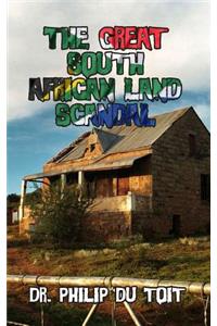 The Great South African Land Scandal