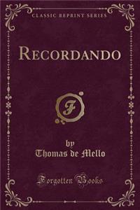 Recordando (Classic Reprint)