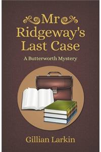 Mr Ridgeway's Last Case