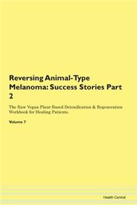 Reversing Animal-Type Melanoma: Success