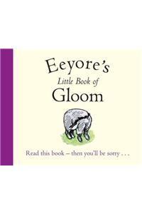 Winnie-the-Pooh: Eeyore's Little Book of Gloom