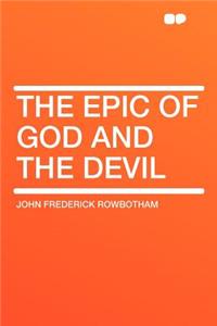 The Epic of God and the Devil