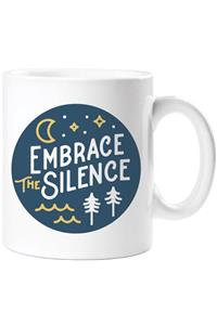 Embrace the Silence Mug