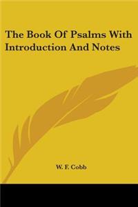 Book Of Psalms With Introduction And Notes