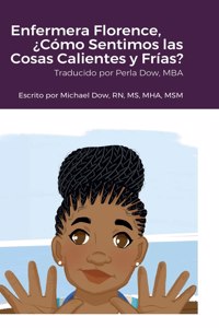 Enfermera Florence, ¿Cómo Sentimos las Cosas Calientes y Frías?