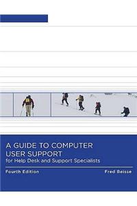 Guide to Computer User Support for Help Desk and Support Spe