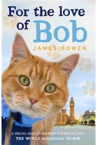 For the Love of Bob