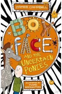 Boyface and the Uncertain Ponies