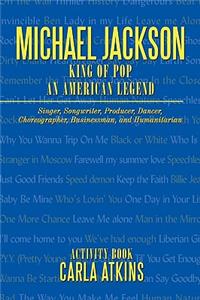 Michael Jackson King of Pop an American Legend