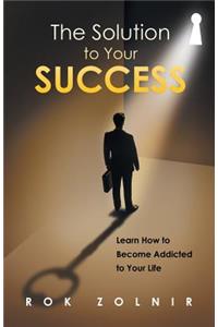 Solution to Your Success