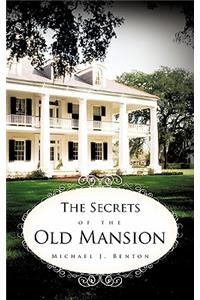 Secrets of the Old Mansion