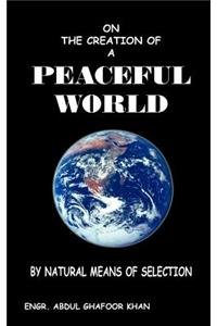 On the Creation of a Peaceful World