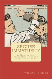 Secure Immaturity