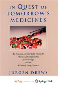 In Quest of Tomorrow's Medicines