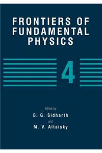 Frontiers of Fundamental Physics 4