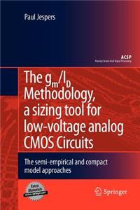 Gm/Id Methodology, a Sizing Tool for Low-Voltage Analog CMOS Circuits